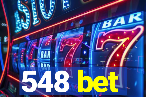 548 bet